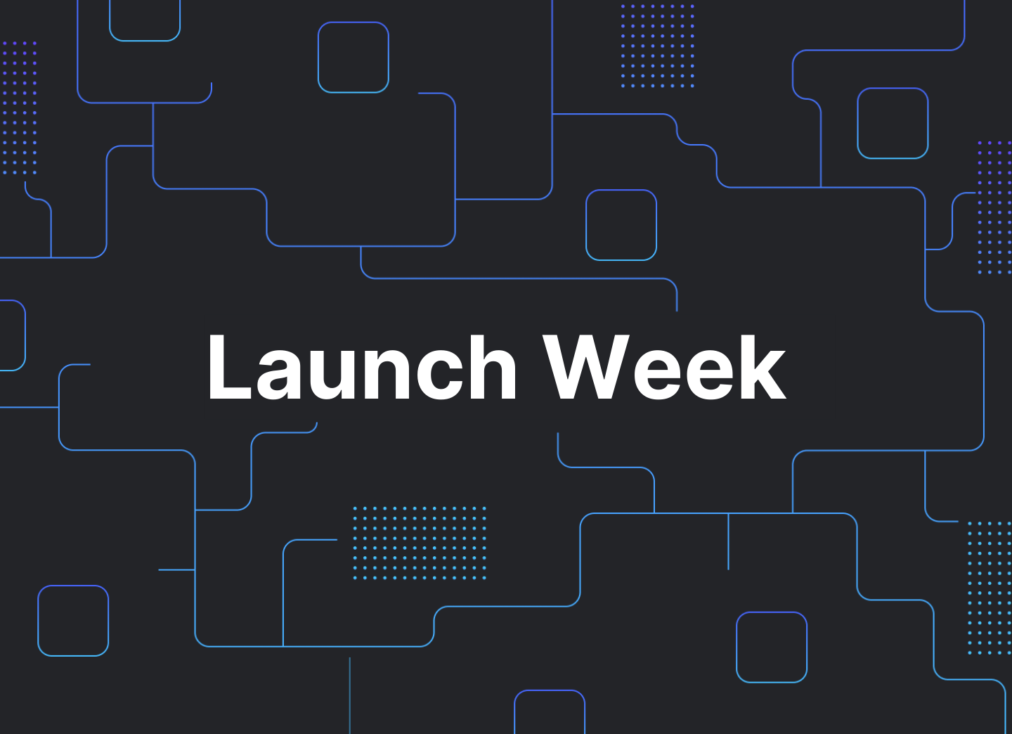 Q2/22 Launch Week Day 4: Slack Notification Template